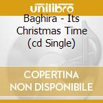 Baghira - Its Christmas Time (cd Single) cd