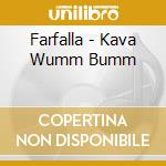 Farfalla - Kava Wumm Bumm cd