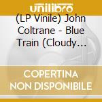 (LP Vinile) John Coltrane - Blue Train (Cloudy Vinyl) vinile