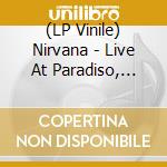 (LP Vinile) Nirvana - Live At Paradiso, Amsterdam 1991 (Turquoise Cloudy Vinyl) vinile