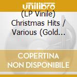 (LP Vinile) Christmas Hits / Various (Gold Vinyl) vinile