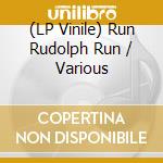 (LP Vinile) Run Rudolph Run / Various vinile