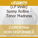 (LP Vinile) Sonny Rollins - Tenor Madness vinile