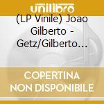 (LP Vinile) Joao Gilberto - Getz/Gilberto (Yellow/Red Splatter Vinyl) vinile