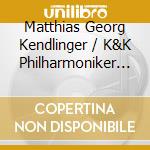 Matthias Georg Kendlinger / K&K Philharmoniker - Die Schonsten Opernchore II cd