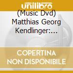 (Music Dvd) Matthias Georg Kendlinger: Die Schonsten Opernchore II / Various cd