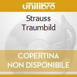 Strauss Traumbild cd musicale di Johann Strauss