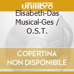 Elisabeth-Das Musical-Ges / O.S.T. cd