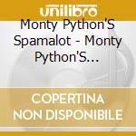 Monty Python'S Spamalot - Monty Python'S Spamalot (2 Cd) cd