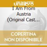 I Am From Austria (Original Cast Album Live) / Various (2 Cd) cd musicale