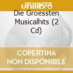 Die Groessten Musicalhits  (2 Cd) cd