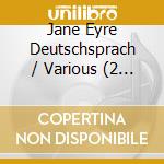 Jane Eyre Deutschsprach / Various (2 Cd) cd