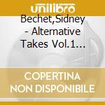 Bechet,Sidney - Alternative Takes Vol.1 (1925-1941) cd
