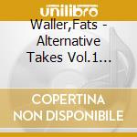 Waller,Fats - Alternative Takes Vol.1 (1923-1929) cd