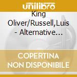 King Oliver/Russell,Luis - Alternative Takes (1923-1930)