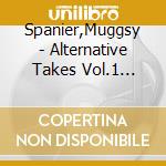 Spanier,Muggsy - Alternative Takes Vol.1 (1939-1944) cd