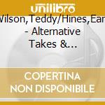 Wilson,Teddy/Hines,Earl/ - Alternative Takes & Supplement (1935-1949) cd