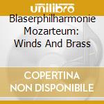 Blaserphilharmonie Mozarteum: Winds And Brass cd
