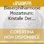 Blaserphilharmonie Mozarteum: Kristalle Der Musik (2 Cd) cd
