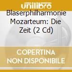 Blaserphilharmonie Mozarteum: Die Zeit (2 Cd) cd