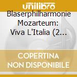 Blaserphilharmonie Mozarteum: Viva L'Italia (2 Cd) cd musicale