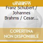 Franz Schubert / Johannes Brahms / Cesar Franck - Cello Sonatas