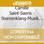 Camille Saint-Saens - Sternenklang-Musik & Poes cd
