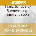 Franz Schubert - Sternenklang - Musik & Poes cd