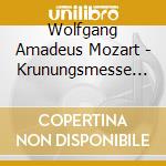 Wolfgang Amadeus Mozart - Krunungsmesse Kv 317 cd