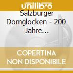 Salzburger Domglocken - 200 Jahre Weltfriedenslied cd