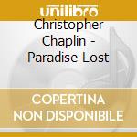 Christopher Chaplin - Paradise Lost cd