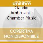 Claudio Ambrosini - Chamber Music cd
