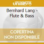 Bernhard Lang - Flute & Bass cd