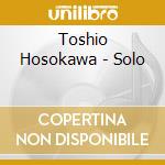 Toshio Hosokawa - Solo cd musicale