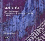 Beat Furrer - Drei Klavierstucke / Voicelessness. The snow has no voice / Phasma