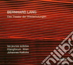 Bernhard Lang - Das Theater Der Wiederholungen (2 Sacd)