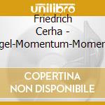Friedrich Cerha - Spiegel-Momentum-Momente (2 Sacd)