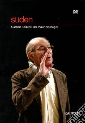 (Music Dvd) Suden - Gaston Solnicki On Mauricio Kagel cd musicale