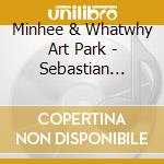 Minhee & Whatwhy Art Park - Sebastian Claren: Gagokbounce: One By One cd musicale