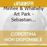 Minhee & Whatwhy Art Park - Sebastian Claren: Gagokbounce: One By One cd