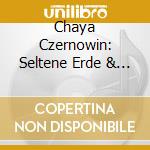 Chaya Czernowin: Seltene Erde & Atara [Cd] cd