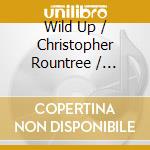 Wild Up / Christopher Rountree / Aperture Duo: Andrew Mcintosh - Fixations cd