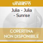 Julia - Julia - Sunrise cd