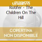Rotifer - The Children On The Hill cd