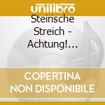 Steirische Streich - Achtung! Rutschgefahr Auf cd