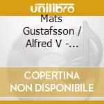 Mats Gustafsson / Alfred V - Blow+Beat cd musicale di Mats Gustafsson / Alfred V
