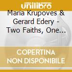 Maria Krupoves & Gerard Edery - Two Faiths, One Voice cd