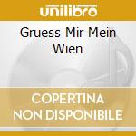 Gruess Mir Mein Wien cd musicale