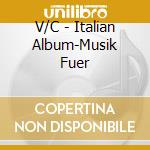 V/C - Italian Album-Musik Fuer cd