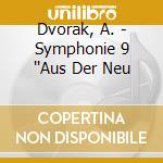 Dvorak, A. - Symphonie 9 ''Aus Der Neu cd